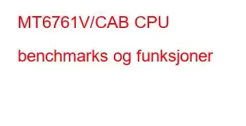 MT6761V/CAB CPU benchmarks og funksjoner